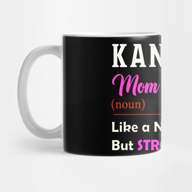 Kansas Stronger Mom by QinoDesign